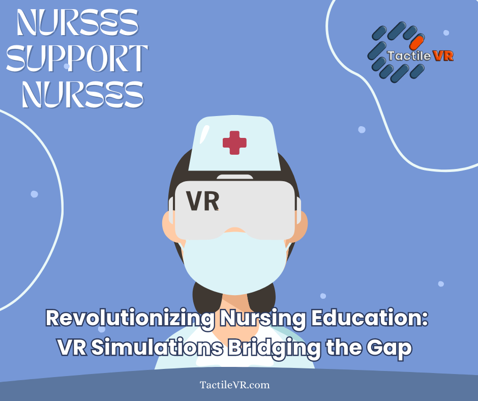 Revolutionizing Nursing Education: VR Simulations Bridging the Gap